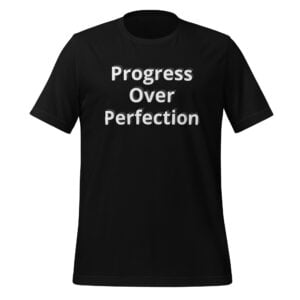 Tee - Progress Over Perfection - Unisex t-shirt