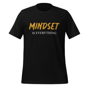 Tee - Mindset Is Everything - Unisex t-shirt
