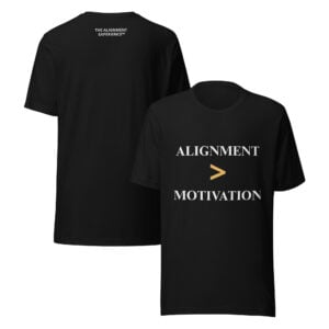 Tee - Alignment > Motivation - Unisex t-shirt