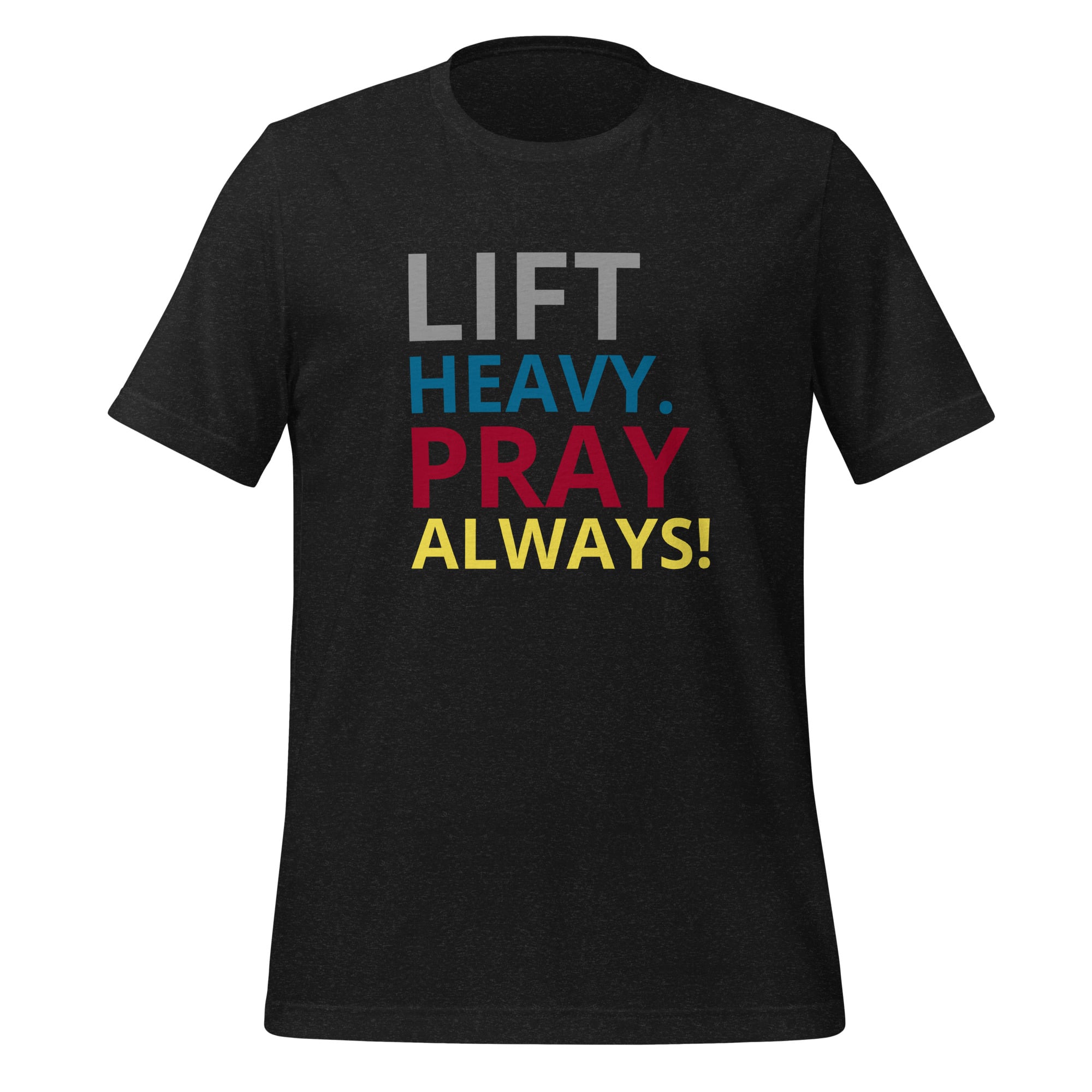 Tee - Lift Heavy Pray Always - Unisex t-shirt - Image 2