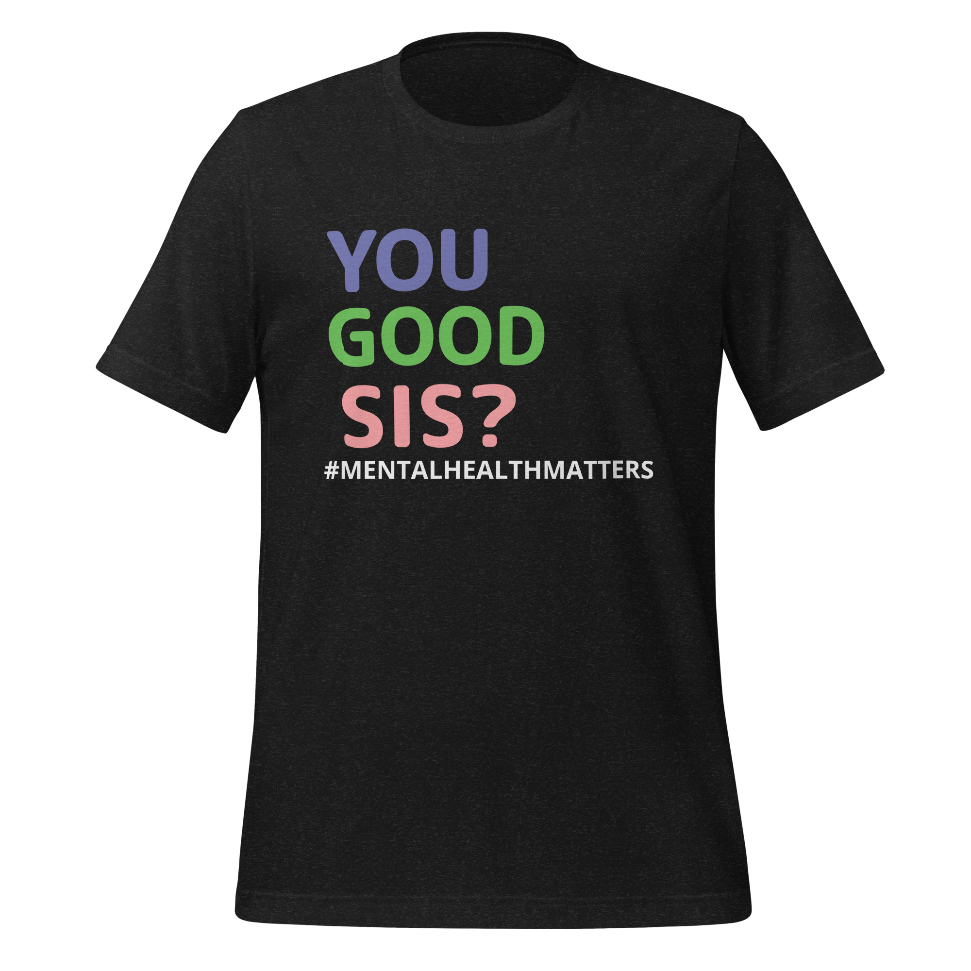 Tee - You Good Sis? - Unisex t-shirt - Image 2