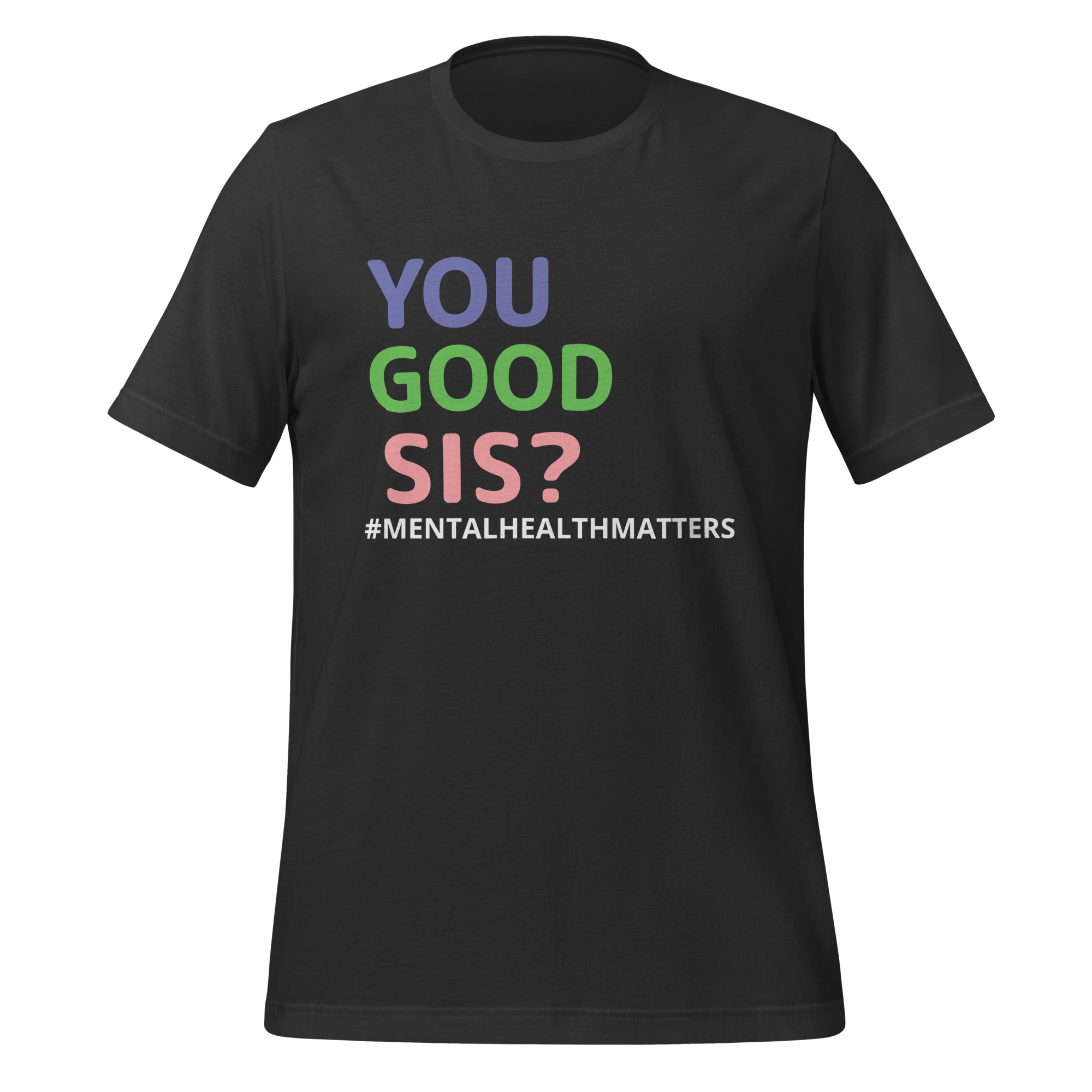 Tee - You Good Sis? - Unisex t-shirt - Image 4
