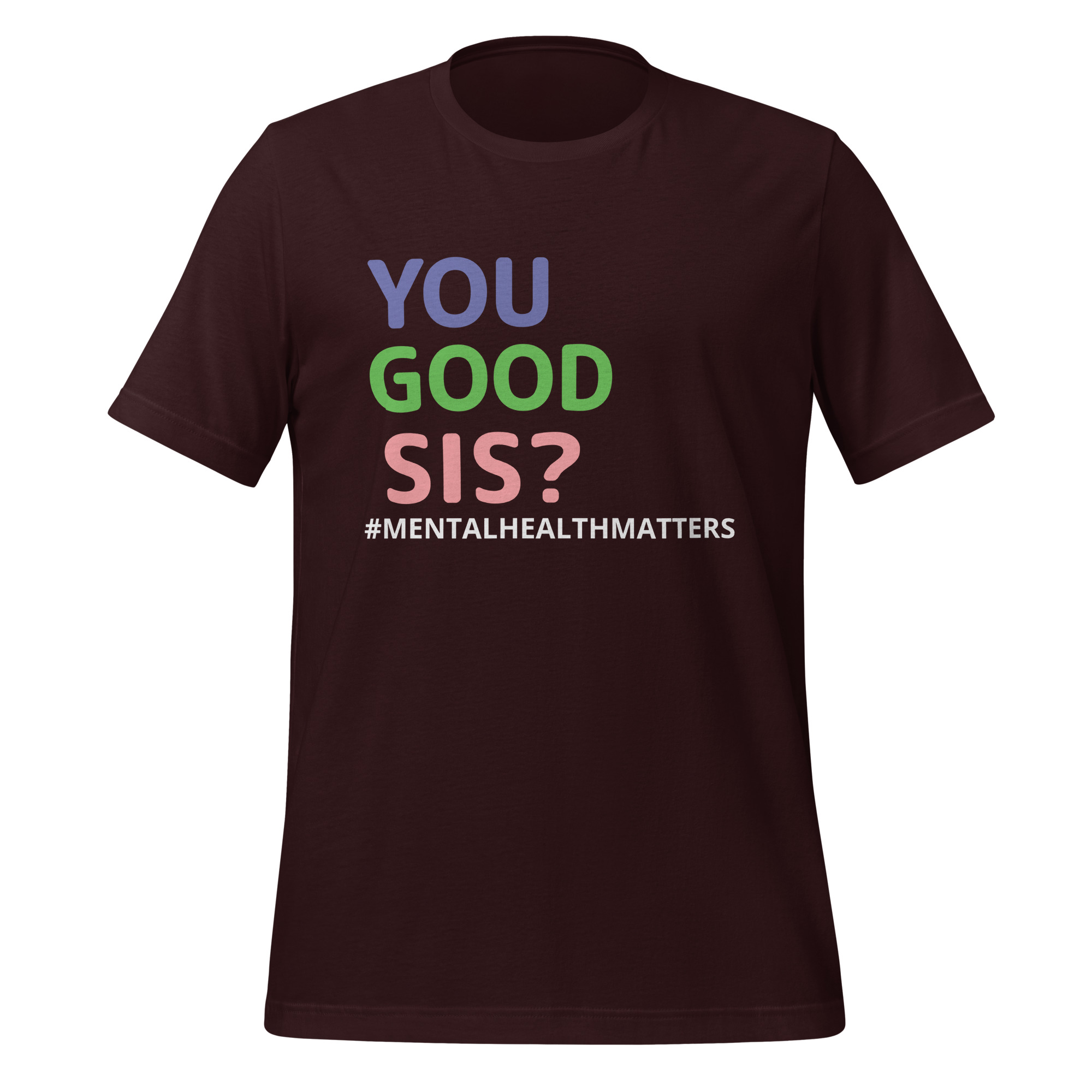 Tee - You Good Sis? - Unisex t-shirt - Image 3